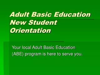 Adult Basic Education New Student Orientation