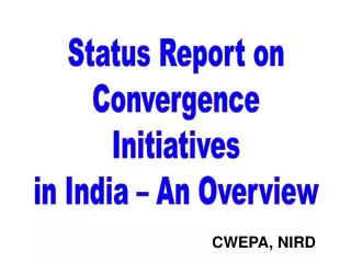Status Report on Convergence Initiatives in India – An Overview