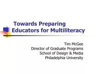 Towards Preparing Educators for Multiliteracy