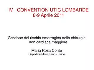 IV CONVENTION UTIC LOMBARDE 8-9 Aprile 2011