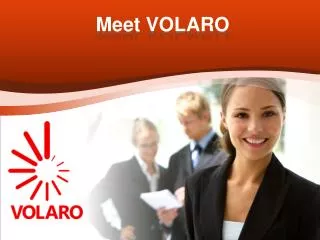 Meet VOLARO