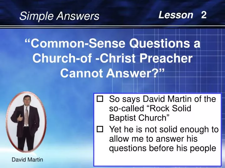 common sense questions a church of christ preacher cannot answer