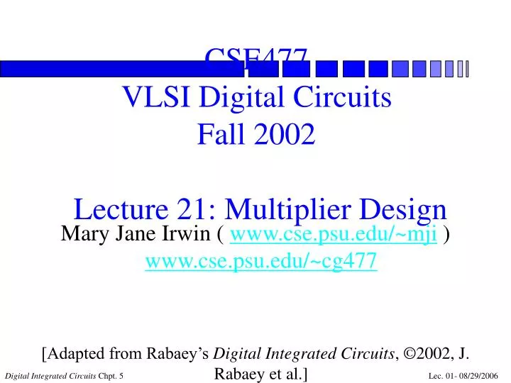 cse477 vlsi digital circuits fall 2002 lecture 21 multiplier design