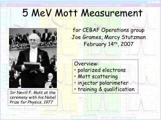 5 MeV Mott Measurement