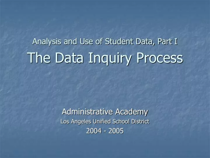 analysis and use of student data part i the data inquiry process