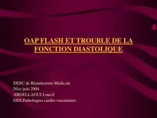 OAP FLASH ET TROUBLE DE LA FONCTION DIASTOLIQUE
