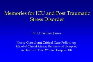 Memories for ICU and Post Traumatic Stress Disorder