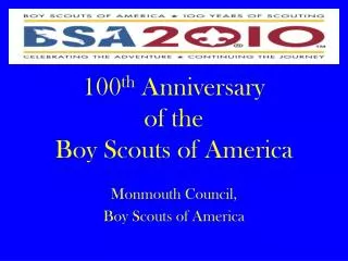 100 th Anniversary of the Boy Scouts of America