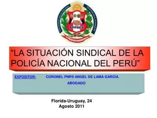 “LA SITUACIÓN SINDICAL DE LA POLICÍA NACIONAL DEL PERÚ”