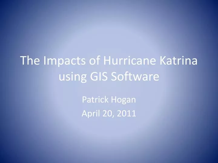 the impacts of hurricane katrina using gis software