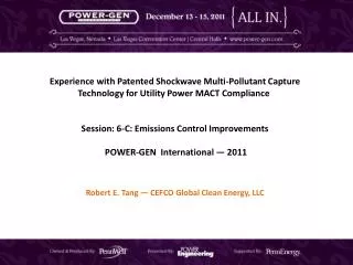 Experience with Patented Shockwave Multi-Pollutant Capture Technology for Utility Power MACT Compliance