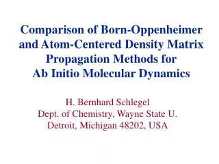 Comparison of Born-Oppenheimer and Atom-Centered Density Matrix Propagation Methods for Ab Initio Molecular Dynamics