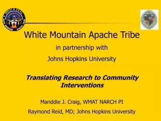 White Mountain Apache Tribe in partnership with Johns Hopkins University Translating Research to Community Interventions