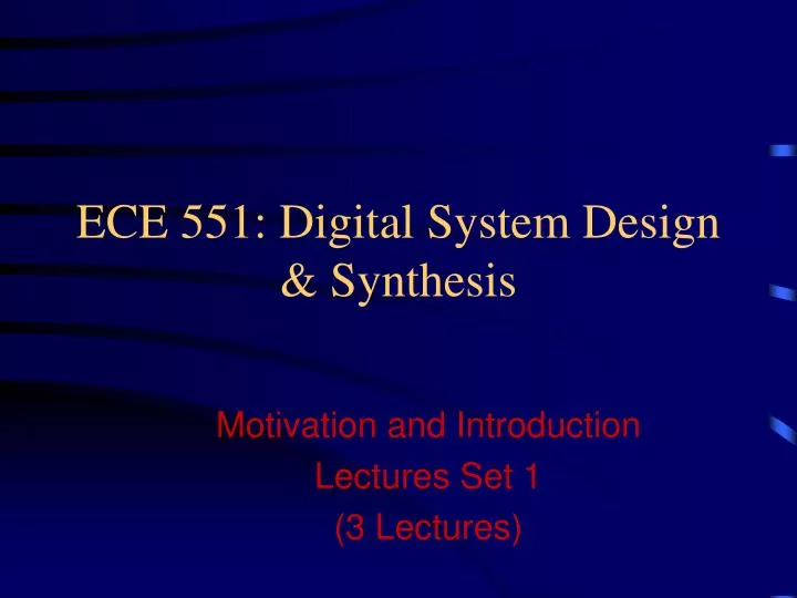 ece 551 digital system design synthesis