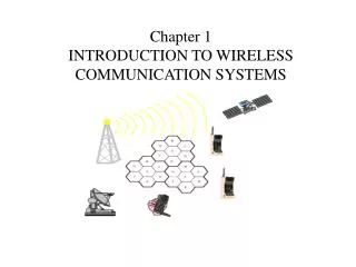 Chapter 1 INTRODUCTION TO WIRELESS COMMUNICATION SYSTEMS