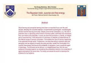 Free Energy Workshop - 28th of October: From the free energy principle to experimental neuroscience, and back The Bayesi