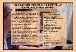TECHNOLOGY MILESTONES FROM THE CHEMIST’S VIEW II. INFORMATION AND COMMUNICATION S