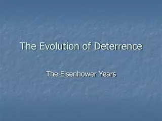 The Evolution of Deterrence