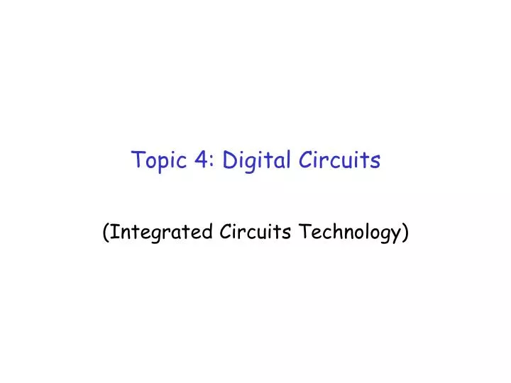 topic 4 digital circuits