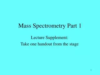 Mass Spectrometry Part 1