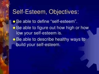 Self-Esteem, Objectives: