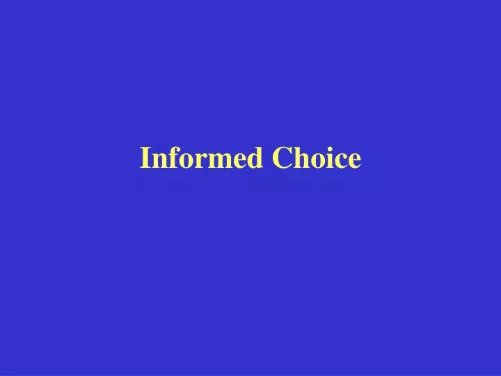 informed choice