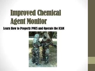 Improved Chemical Agent Monitor