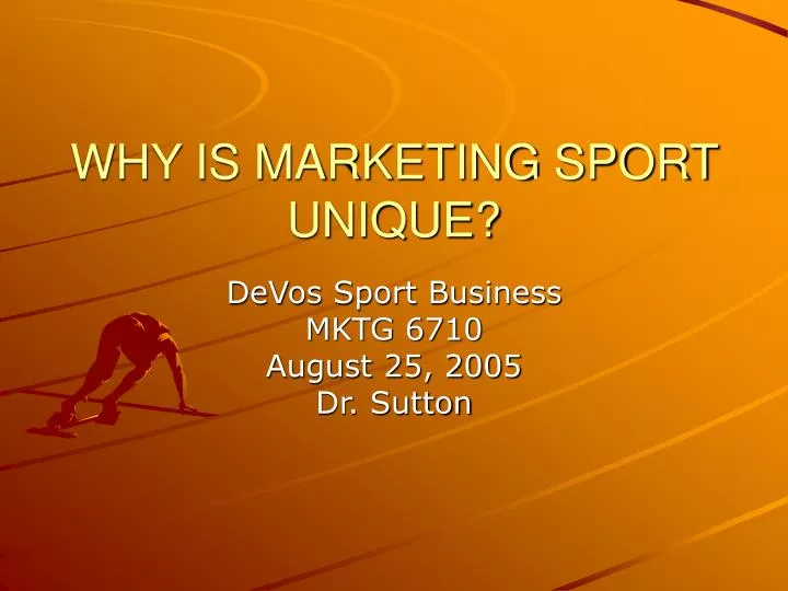 why is marketing sport unique