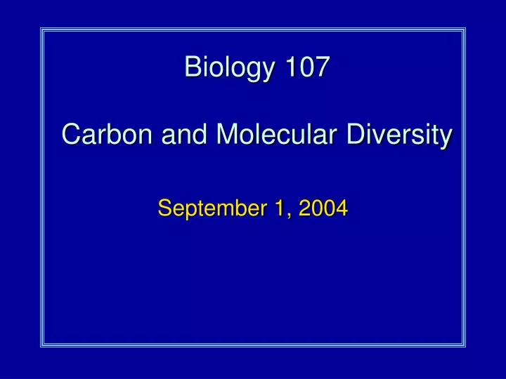 biology 107 carbon and molecular diversity