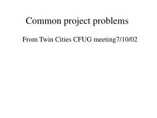 Common project problems
