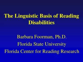The Linguistic Basis of Reading Disabilities