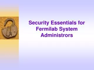 Security Essentials for Fermilab System Administrors