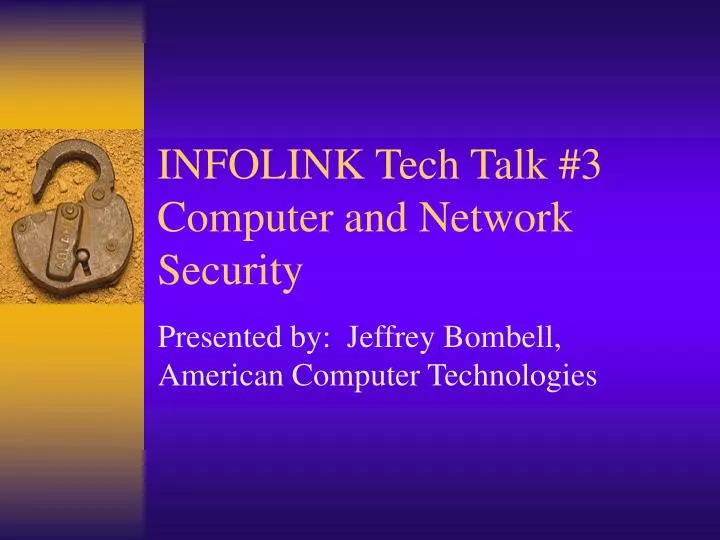 infolink tech talk 3 computer and network security