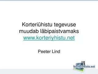 Korteriühistu tegevuse muudab läbipaistvamaks www.korteriyhistu.net