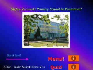 Stefan Żeromski Primary School in Poniatowa!