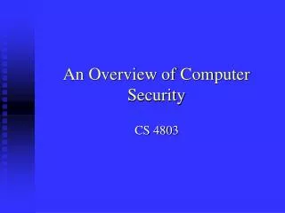 An Overview of Computer Security