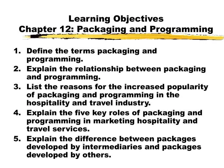 learning objectives chapter 12 packaging and programming