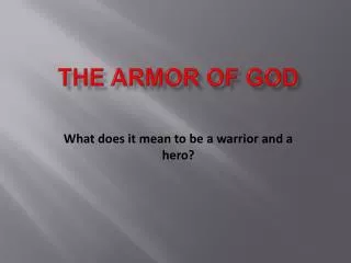 THE ARMOR OF GOD