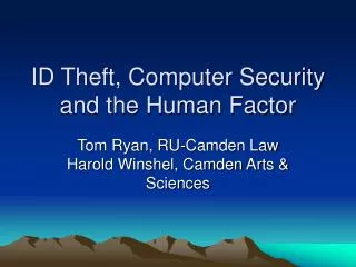 ID Theft, Computer Security and the Human Factor