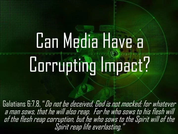 can media have a corrupting impact