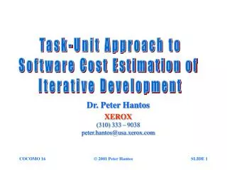 Dr. Peter Hantos XEROX (310) 333 – 9038 peter.hantos@usa.xerox.com