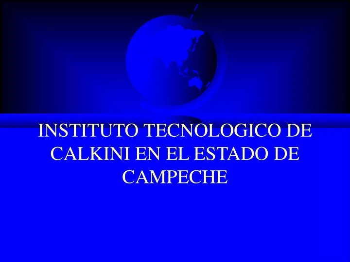 instituto tecnologico de calkini en el estado de campeche