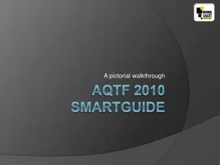 AQTF 2010 SmartGuide