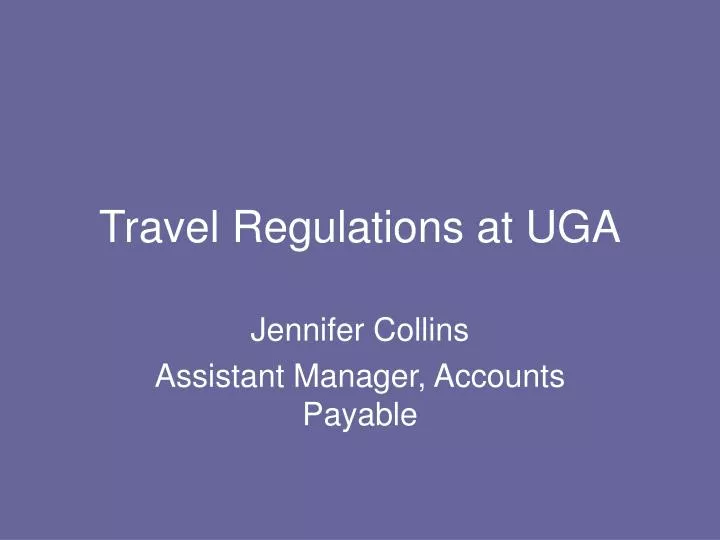 travel regulations at uga
