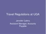 Travel Regulations at UGA - slide 1