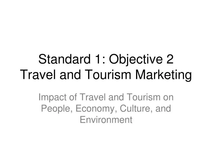 standard 1 objective 2 travel and tourism marketing
