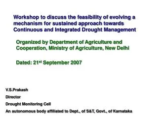 Workshop to discuss the feasibility of evolving a mechanism for sustained approach towards Continuous and Integrated Dro