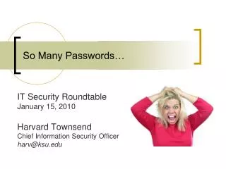 So Many Passwords…
