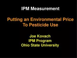 IPM Measurement Putting an Environmental Price To Pesticide Use