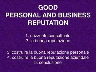 ORIZZONTE CONCETTUALE Good personal and business reputation